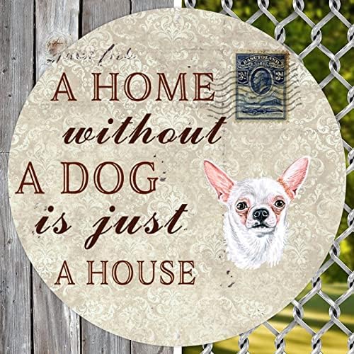 Забавна Метална Табела с Куче Къща Без Куче-това е просто Къща, Кръгла Антични Закачалка за домашни Кучета, Метална Плоча,
